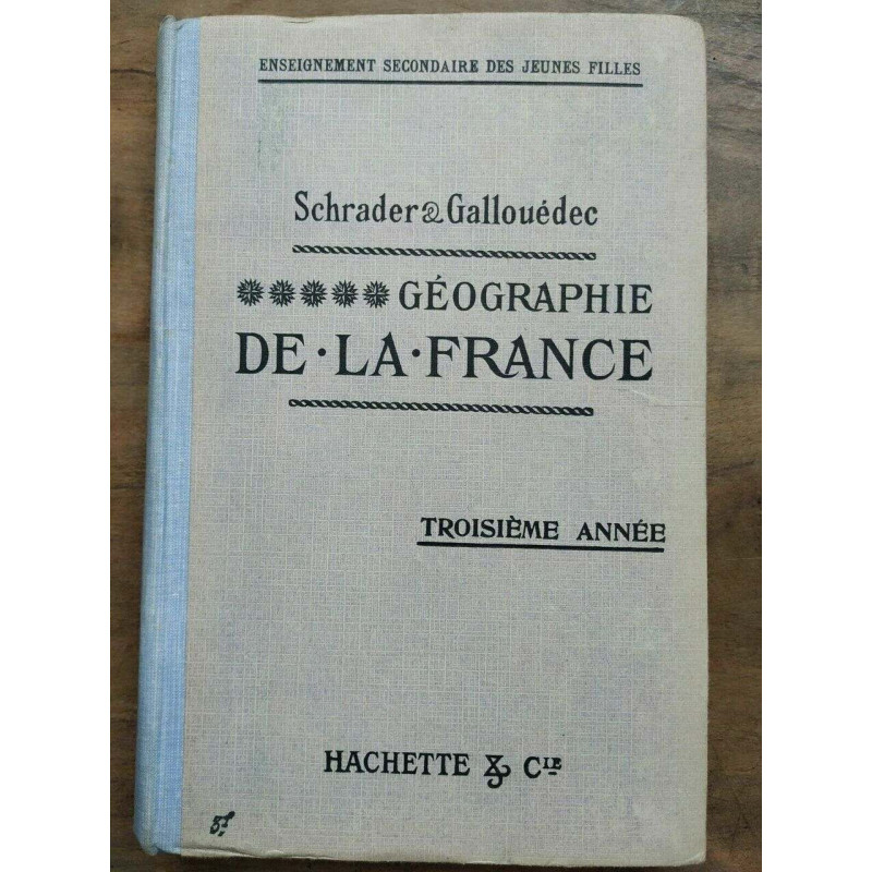 Schrader Gallouédec Géographie de la france hachette