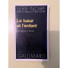George a woods Le tueur et l'enfant Gallimard Série Noire