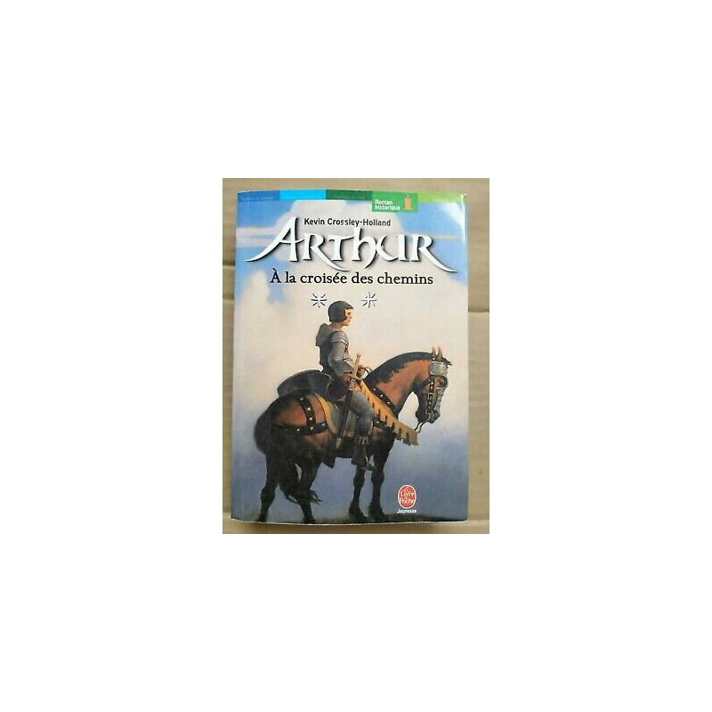 Kevin crossley holland Arthur Tome 2 A la croisée des chemins