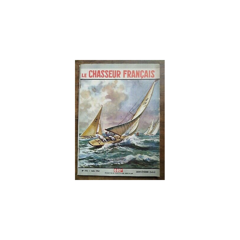 Le Chasseur Français Nº 772 Juin 1961