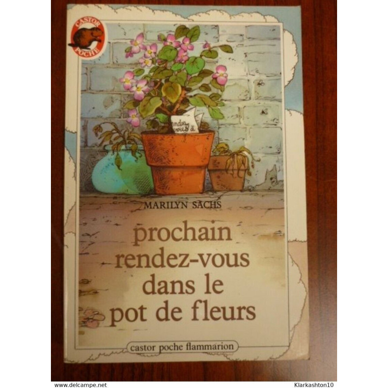 Prochain rendez-vous dans le pot de fleurs - Castor Poche