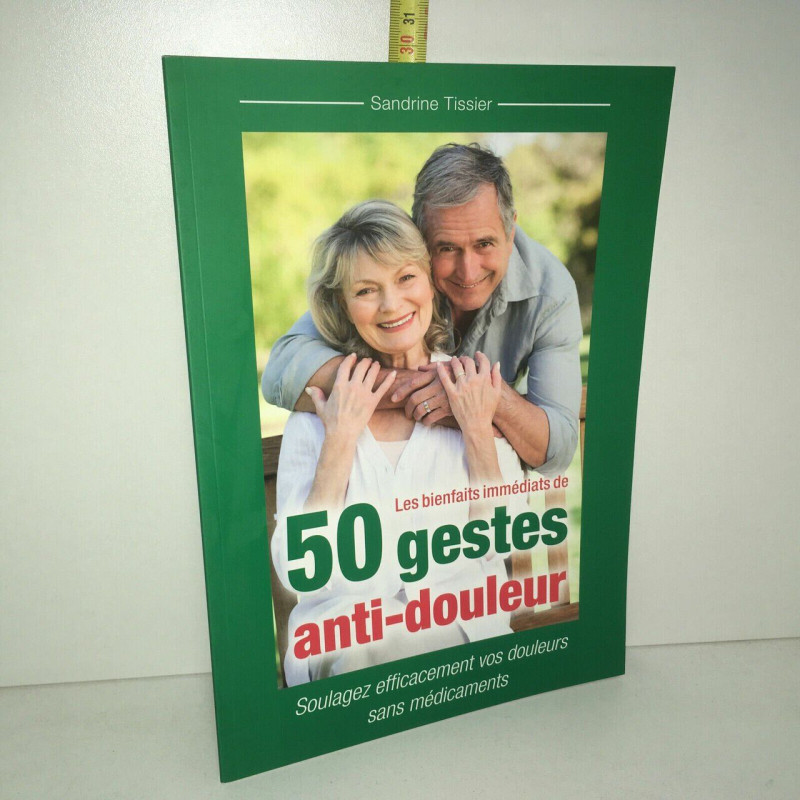 LES BIENFAITS IMMEDIATS DE 50 GESTES anti douleur