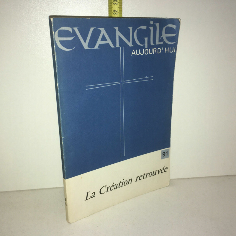 Evangile aujourd'hui n 91 de 1976 La Création retrouvée