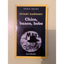 Stuart kaminsky chico banco bobo Gallimard Série Noire
