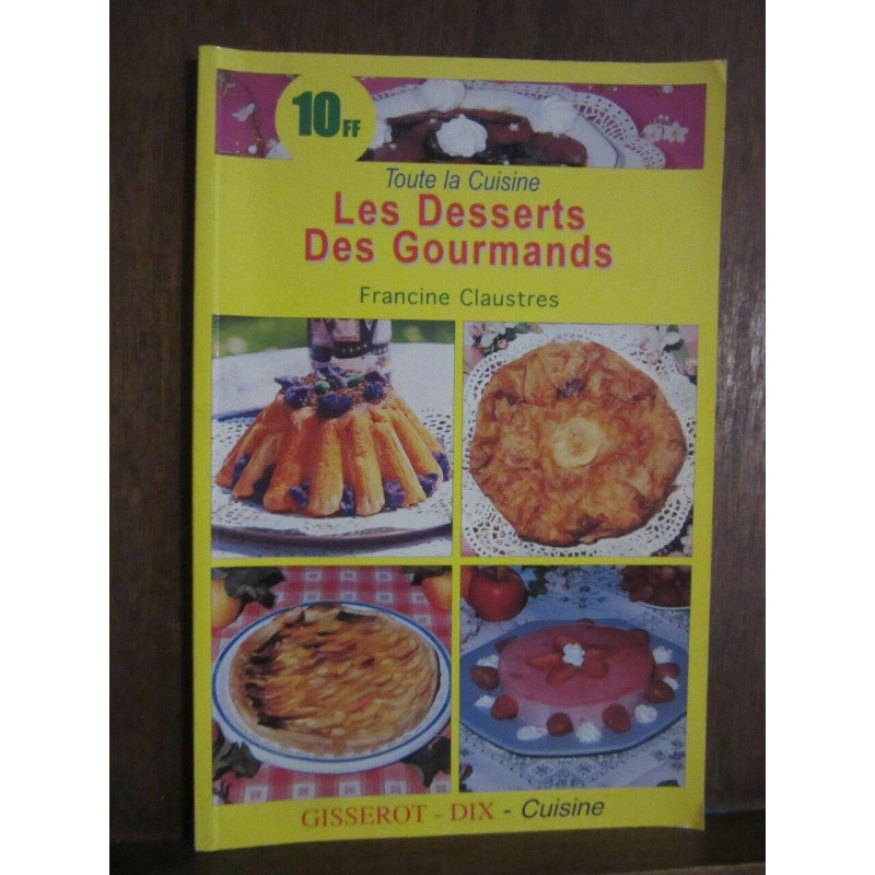 Toute la cuisine Les Desserts Des Gourmands