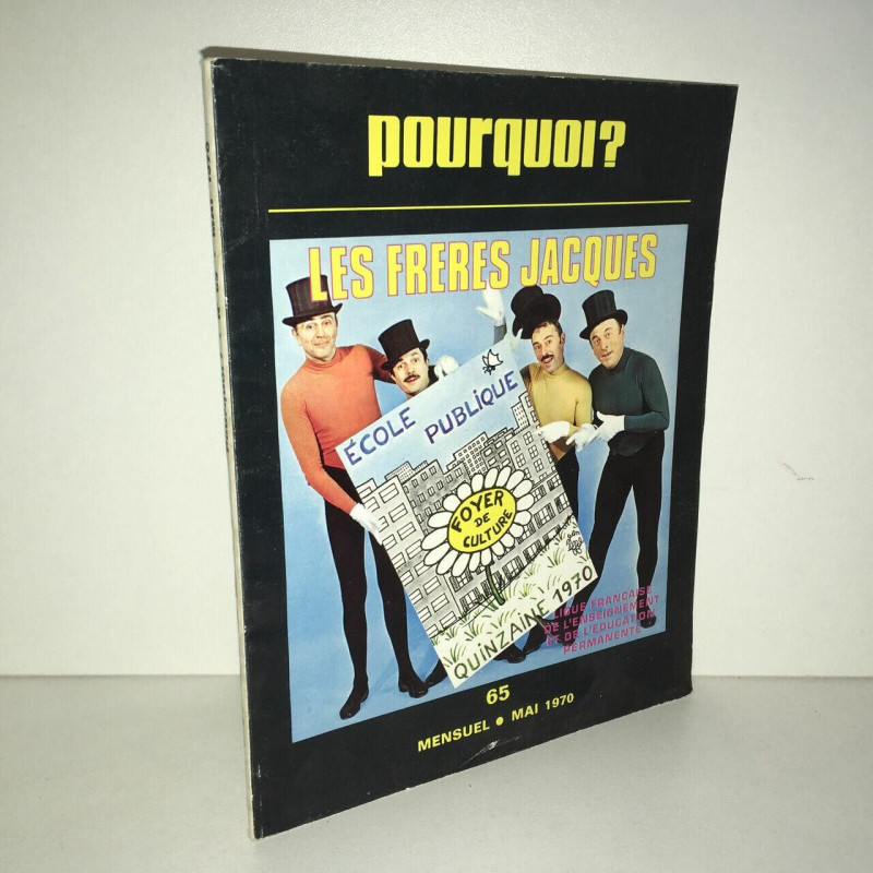 Revue POURQUOI n 65 de mai 1970 LES FRERES JACQUES Ecole publique