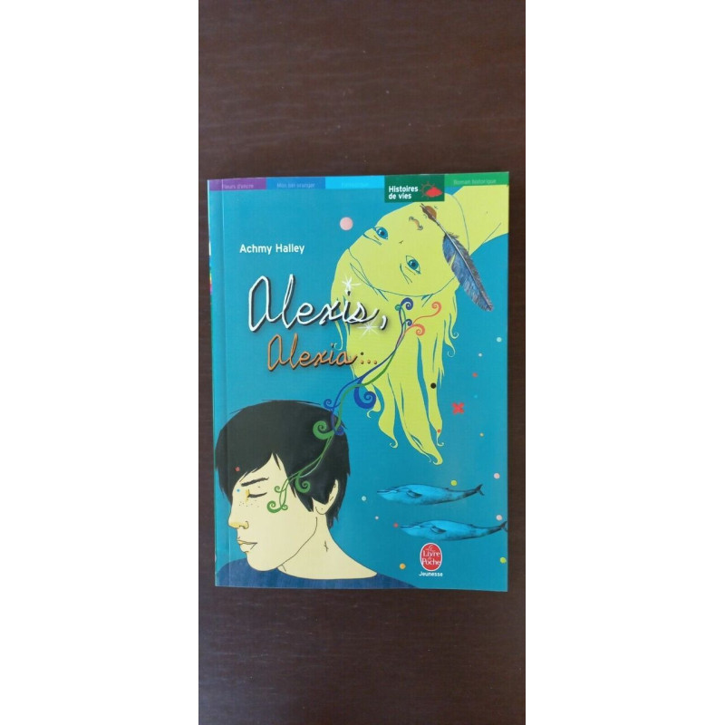 Achmy Halley - alexis Alexia Histoires de vies