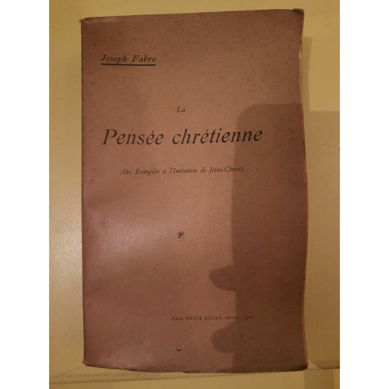 Joseph Fabre La Pensée Chrétienne Fèlix alcan