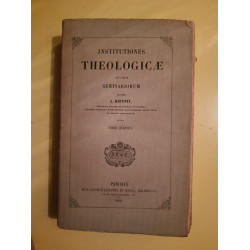 Institutiones Theologicae au usum Seminariorum Tomus 4 parisiis