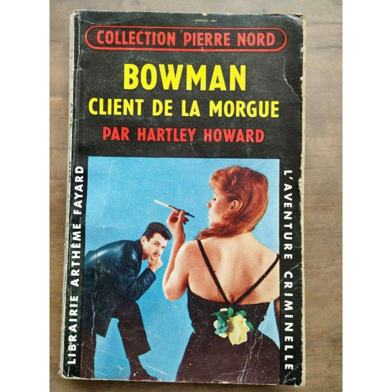 Hartley Howard bowman client de la morgue Librairie Arthème fayard