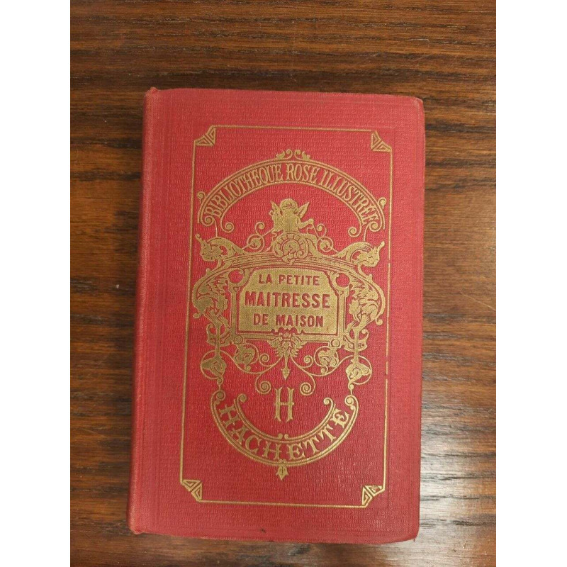 La Petite Maitresse de Maison Librairie hachette 1926