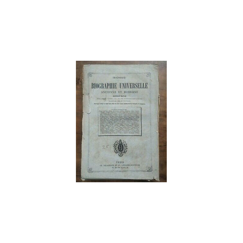 Biographie Universelle - Ancienne et moderne Tome 25 et Cie