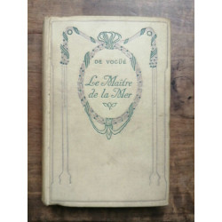 e m de Vogüé Le maître de la Mer