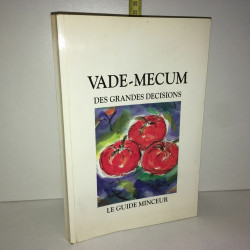 VADE MECUM DES GRANDES DECISIONS Le guide minceur