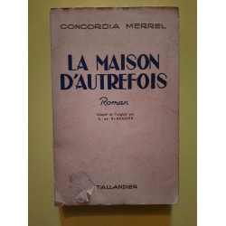 La Maison d'Autrefois éditions Jules tallandier 1939