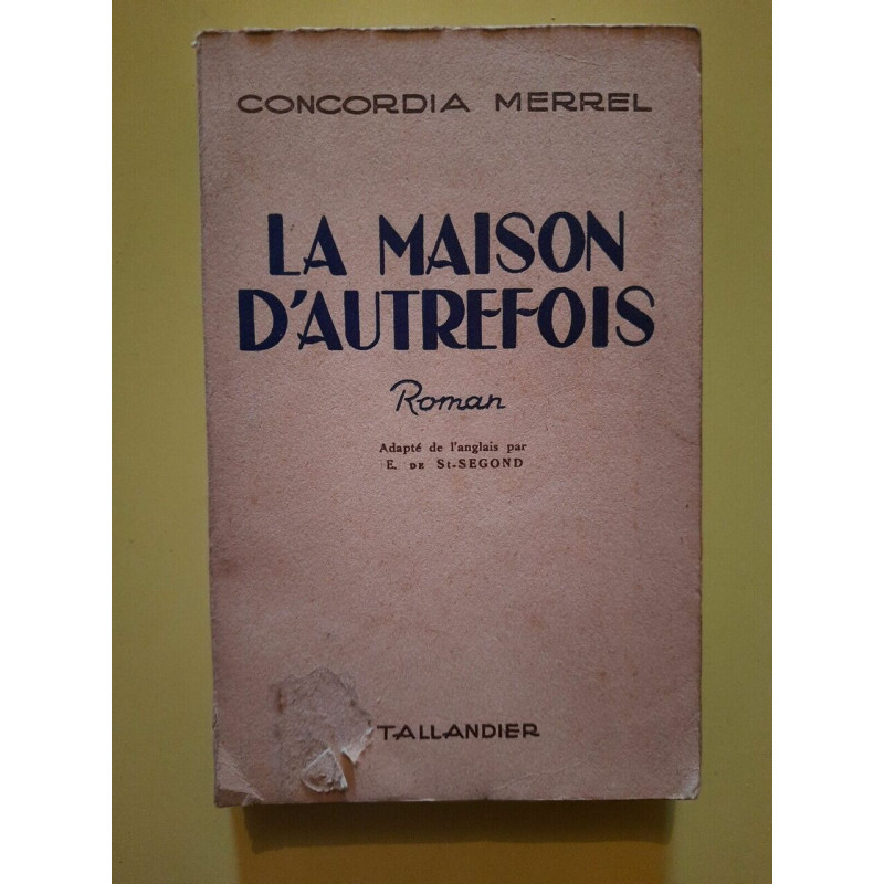 La Maison d'Autrefois éditions Jules tallandier 1939