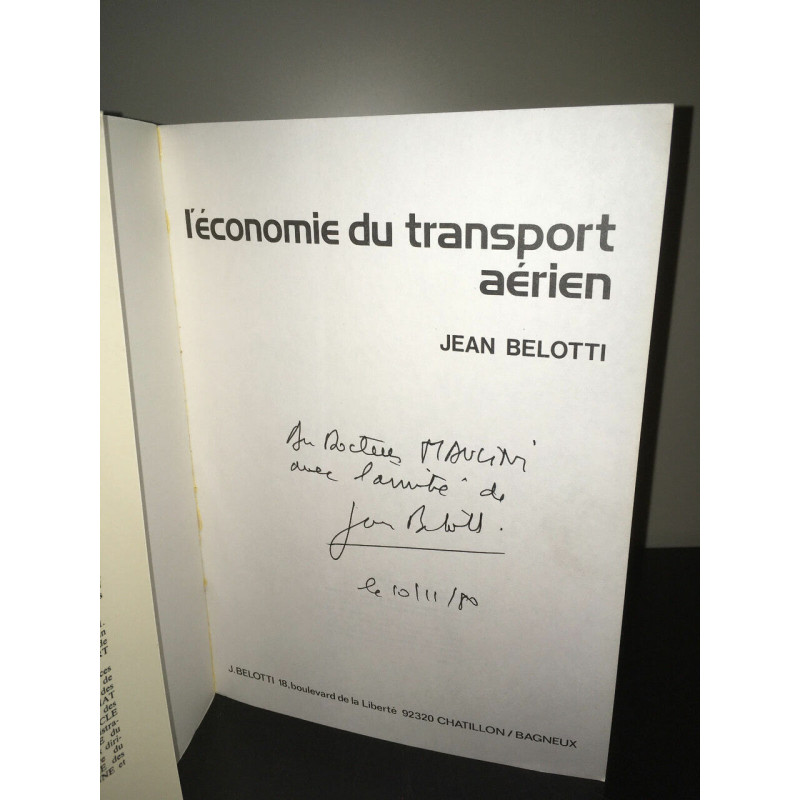 Jean Belotti L'ECONOMIE DU TRANSPORT AERIEN Dédicacé Envoi AVIATION