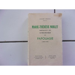 MARIE THERESE NOBLET servante de notre Seigneur en papouasie