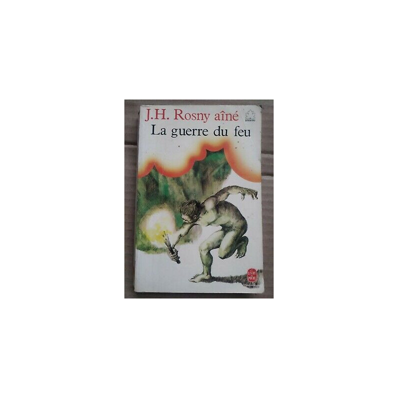 j h Rosny Aîné La guerre du feu