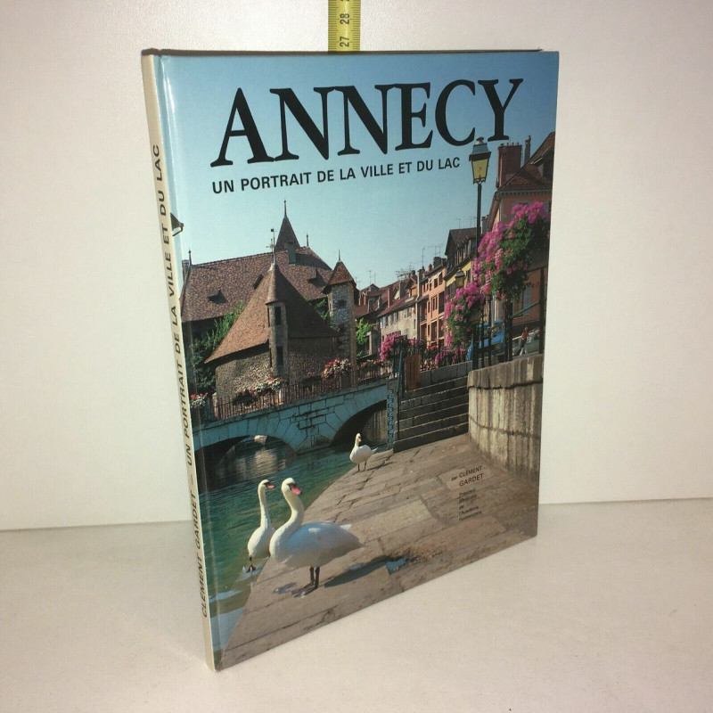 annecy UN PORTRAIT DE LA VILLE ET DU LAC