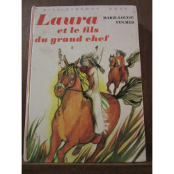 marie louise fischer Laura et le fils du grand chef Bibliothèque rose