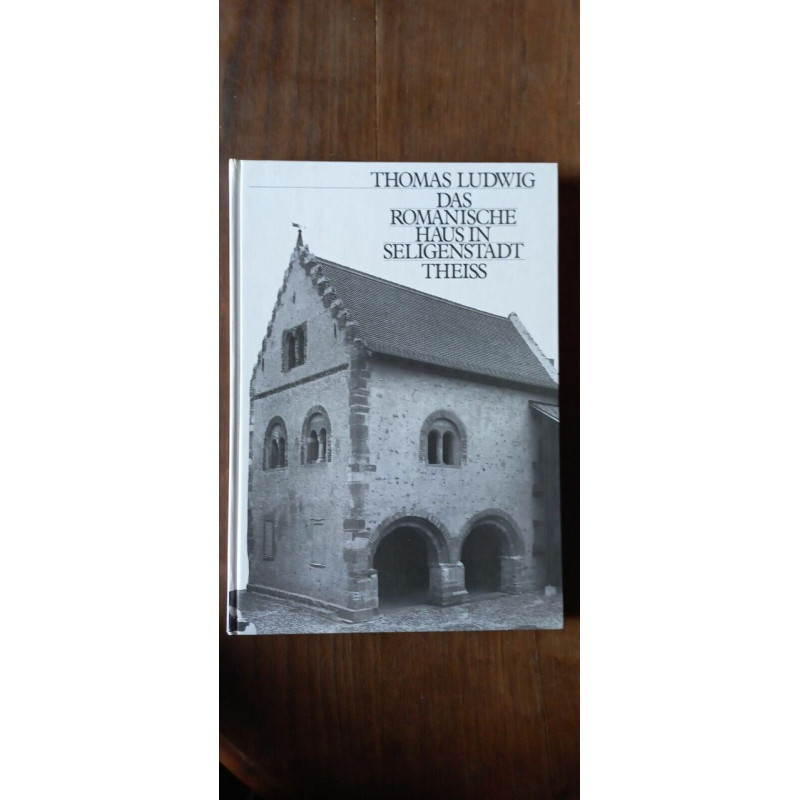 Thomas Ludwig Das Romanische Haus In Seligenstadt Theiss