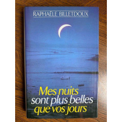 Mes nuits sont plus belles que vos jours