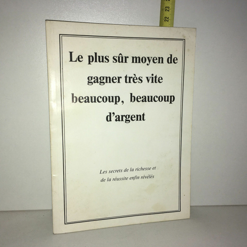 LE PLUS SUR MOYEN DE GAGNER TRES VITE BEAUCOUP BEAUCOUP D'ARGENT