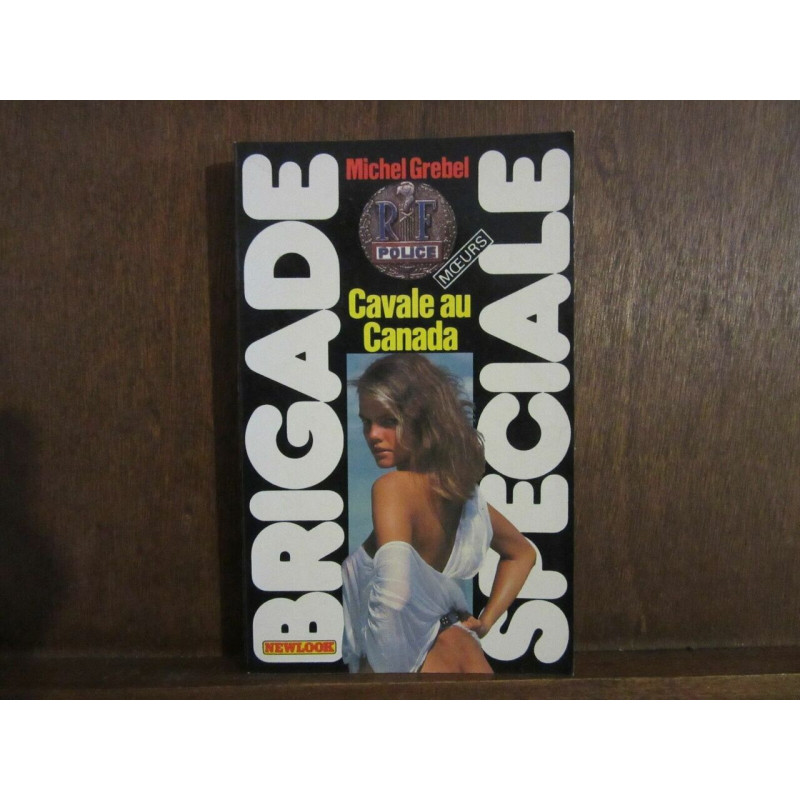 Cavale au canada Brigade spéciale