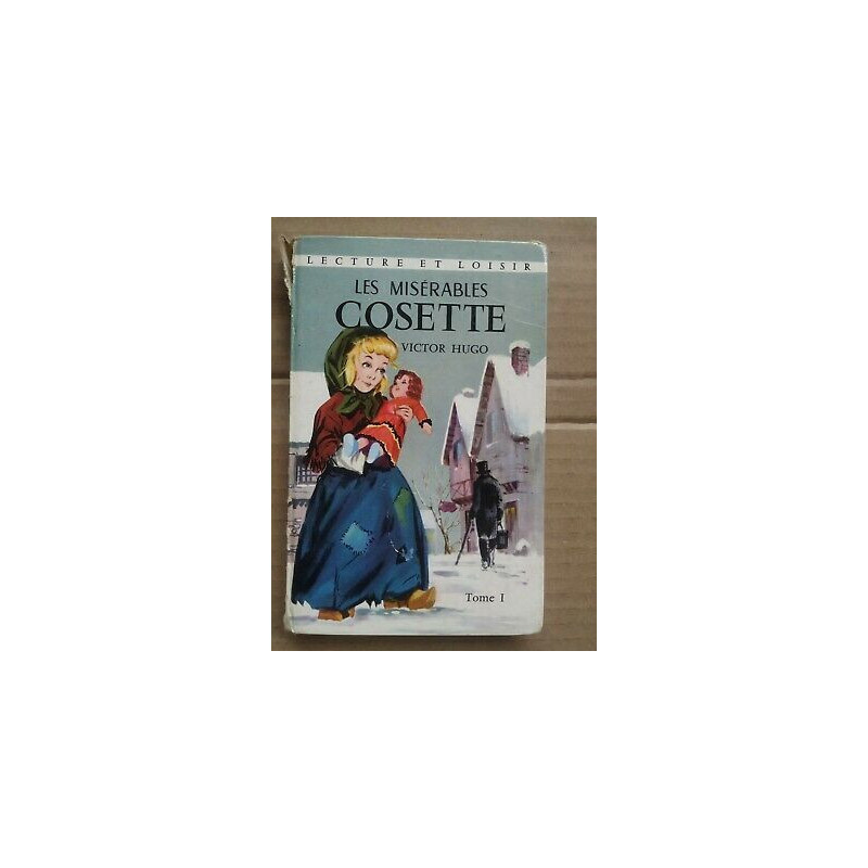 Les Misérables Cosette Tome I Lecture et loisir