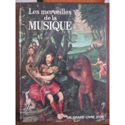 Les merveilles de la musiqueun grand livre d'ored des deux coqs d'or
