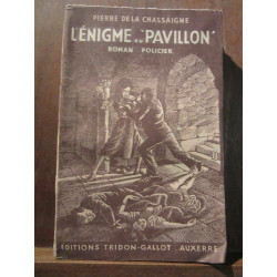 Pierre De La chassaigne L'énigme du pavillon