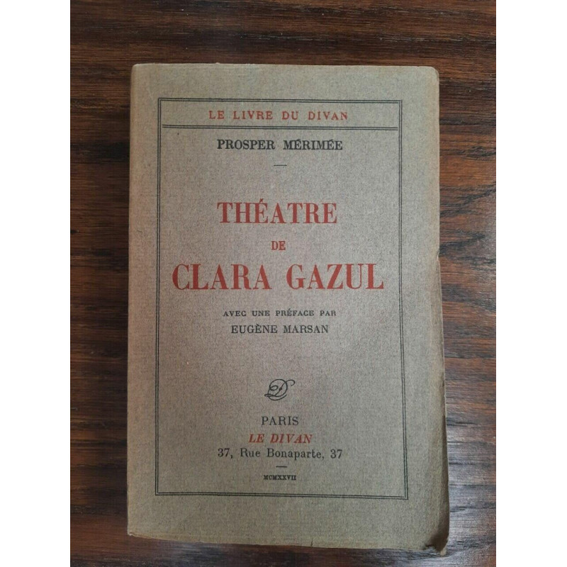 Prosper Mérimée - Théatre de Clara Gazul Le Divan numérotés...