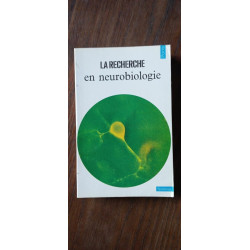 La recherche en neurobiologie