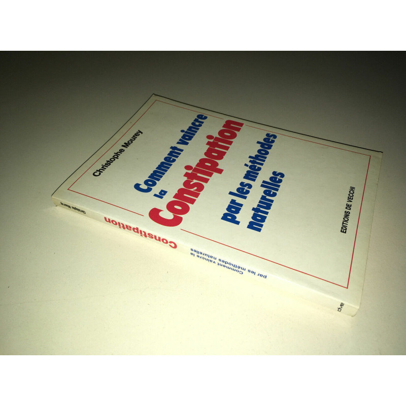 MOUREY Comment vaincre la constipation par les méthodes naturelles