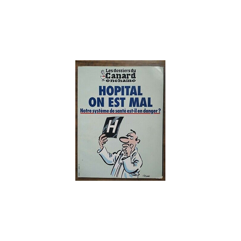 Les Dossiers du Canard enchaîné Nº 87 Hôpital on est mal Avril 2003