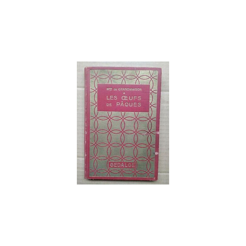 mme de Grandmaison Les œuf de Pâques 1937
