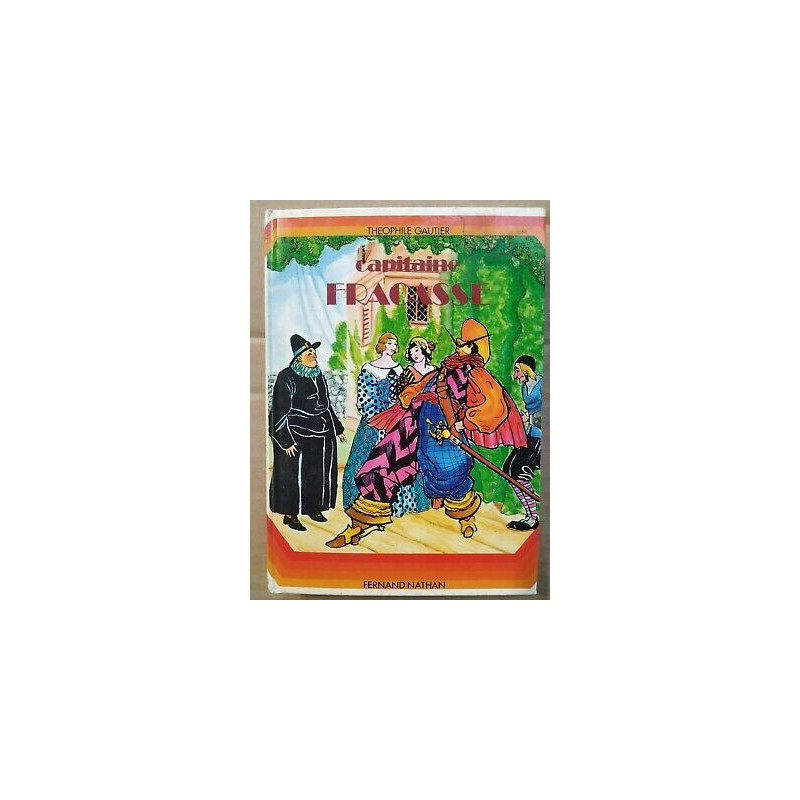 Theophile Gautier Capitaine Fracasse Fernand nathan