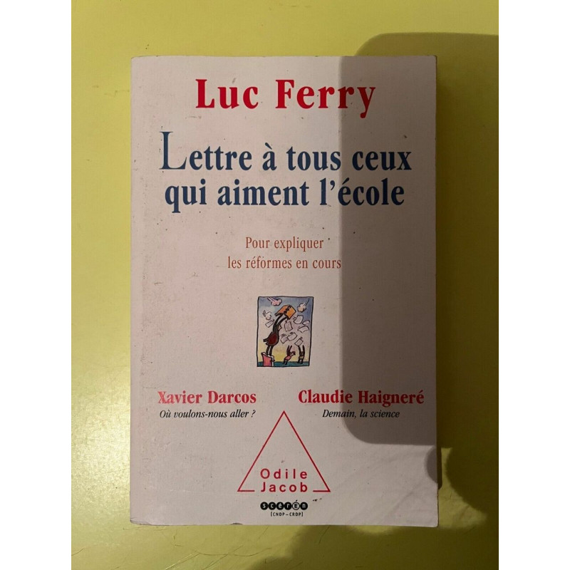 Lettre a tous ceux qui aiment l'école Odile Jacob