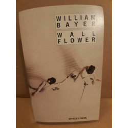 William Bayer Wall Flower rivagesnoir