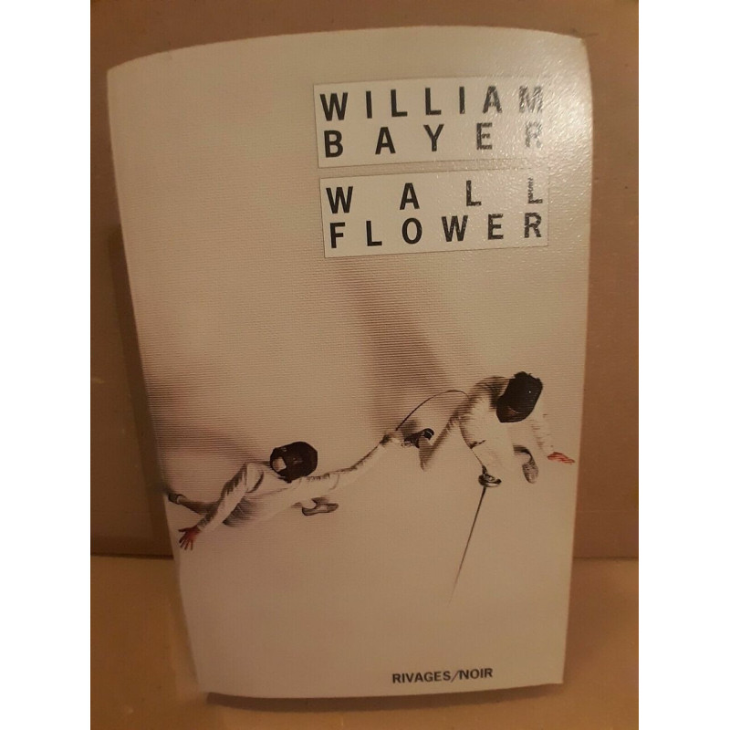 William Bayer Wall Flower rivagesnoir