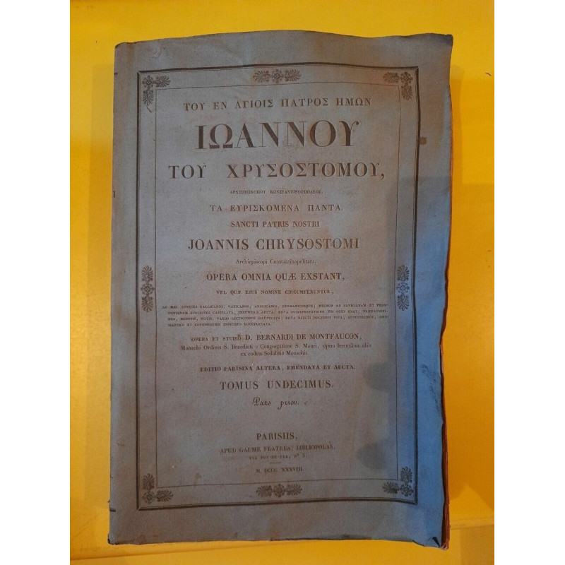 Sancti Patris Nostri Joannis Chrysostomi Opera Omnia Quae Exstant...