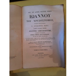 Sancti Patris Nostri Joannis Chrysostomi Opera Omnia Quae Exstant...