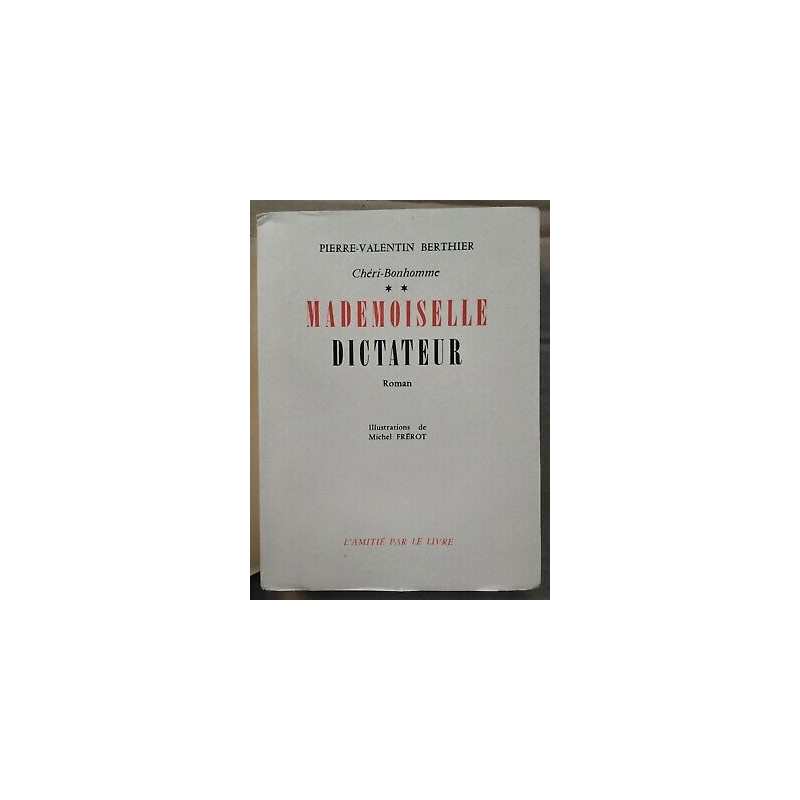 Pierre Valentin Berthier Mademoiselle Dictateur l'amitié par le...