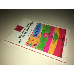 Agir avec les mains les arts plastiques MATERNELLE Van Der Borgt 1994
