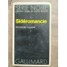 Sidéromancie Gallimard Série Noire nº1475 1972