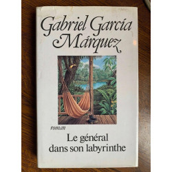 g g marquez Le général dans son labyrinthe