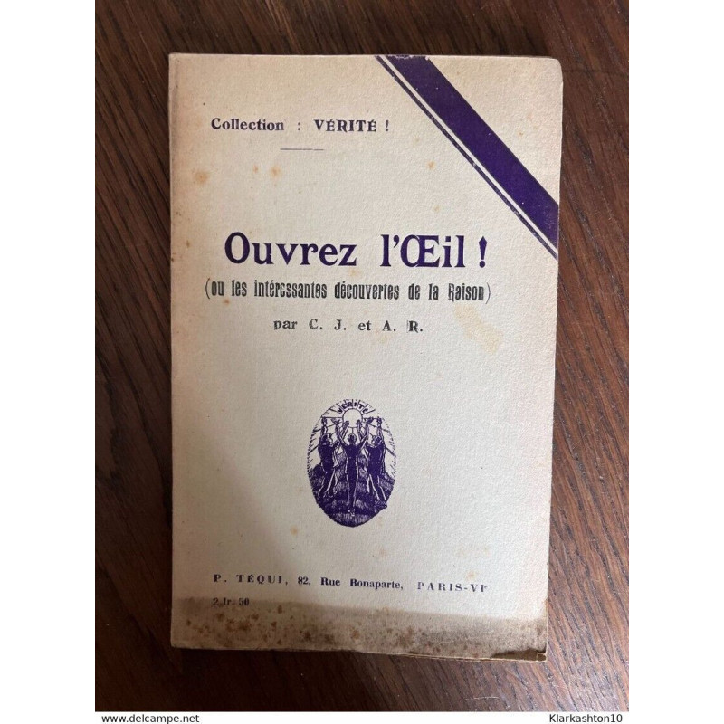 c j et a rouvres l'oeil ou les interessantes decouvertes de la raison