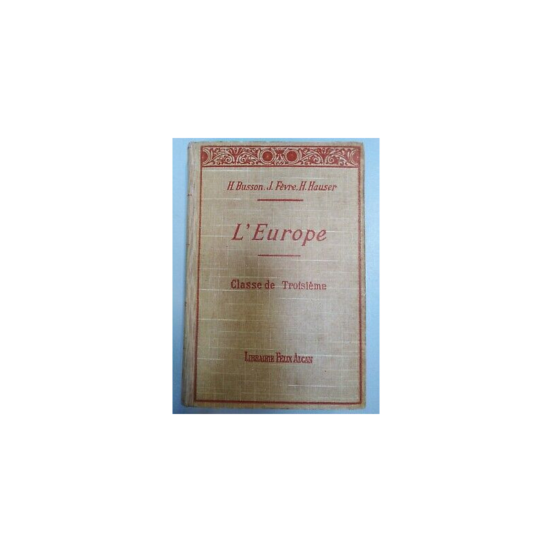 h busson j fèvre h Hauser L'Europe Classe de troisième