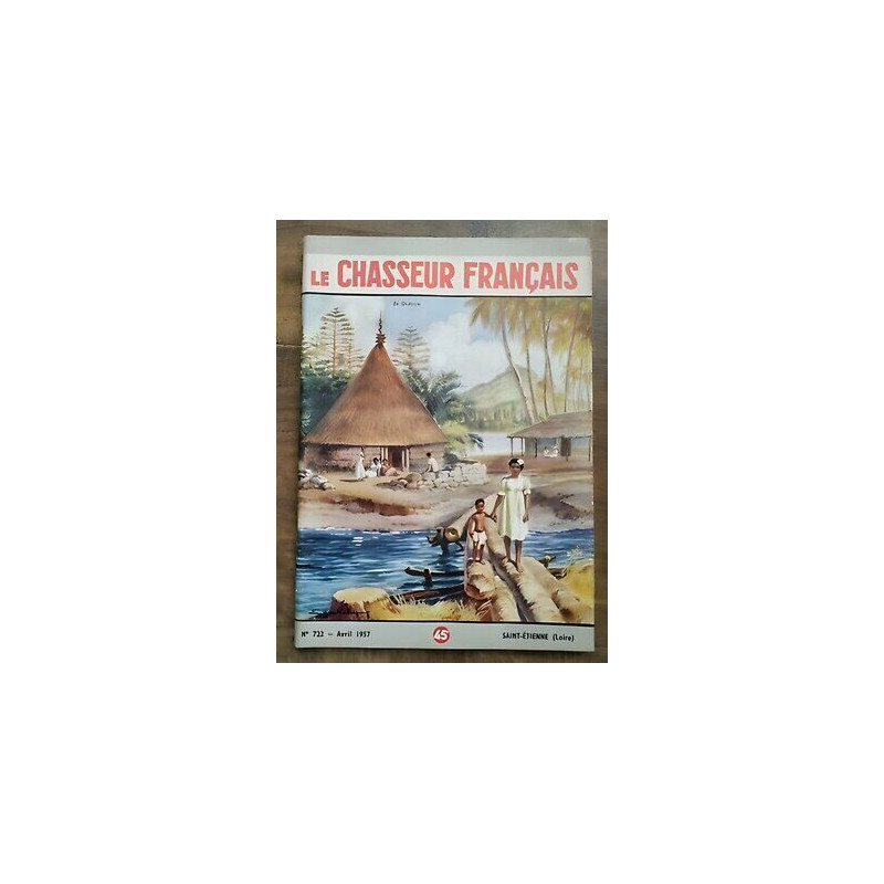 Le Chasseur Français Nº 722 Avril 1957